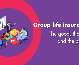 Group Life Insurance The Good The Bad And The Pricing