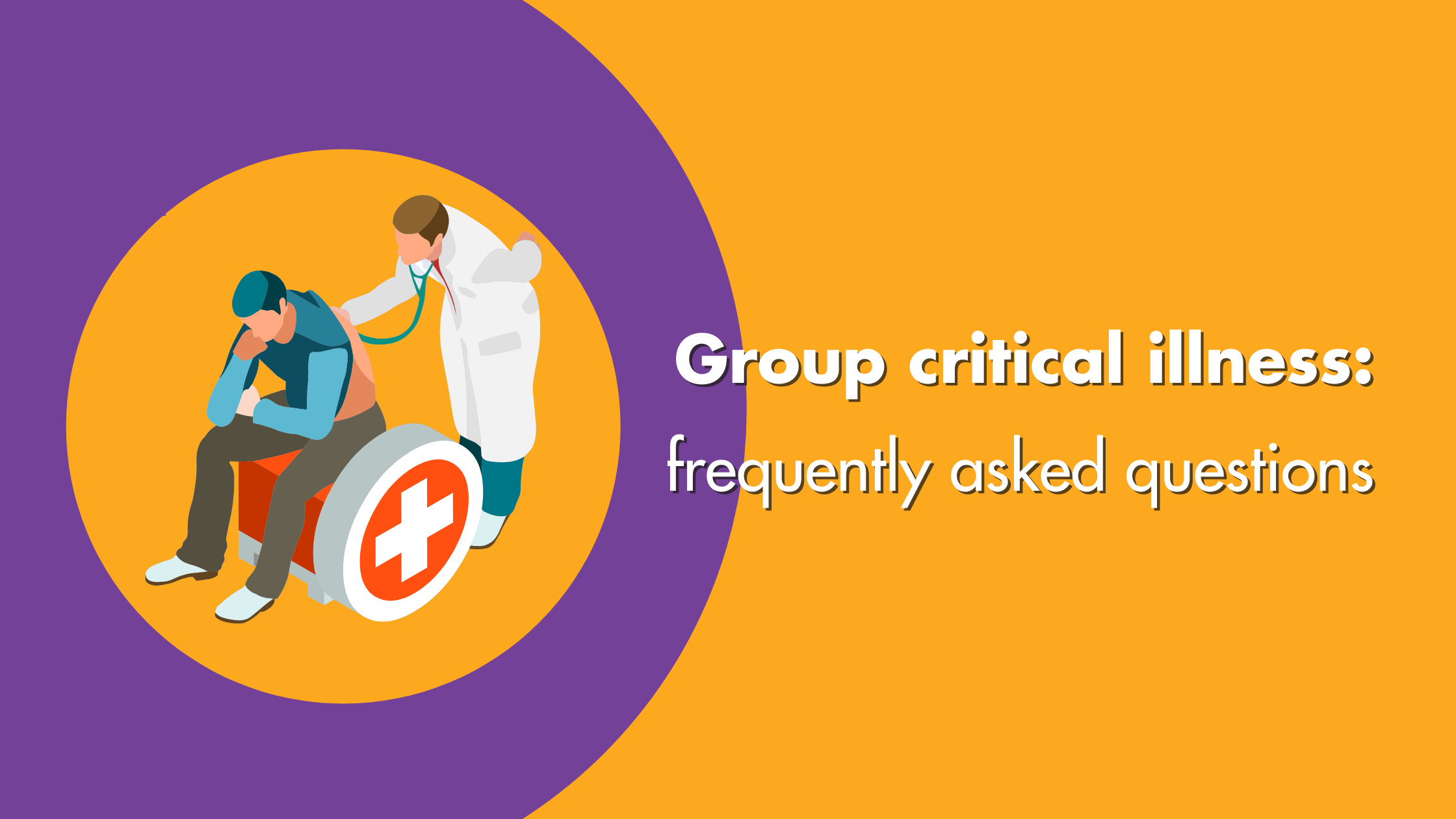 Group Critical Illness Frequently Asked Questions
