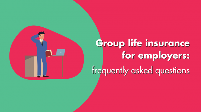 Group Life Insurance For Employers: Frequently Asked Questions