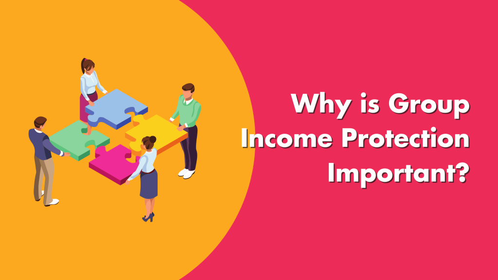 Why is Group Income Protection Important