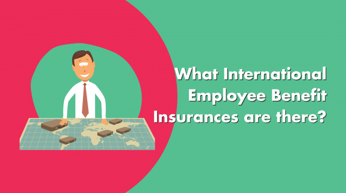 What International Employee Benefits Insurances Are There?