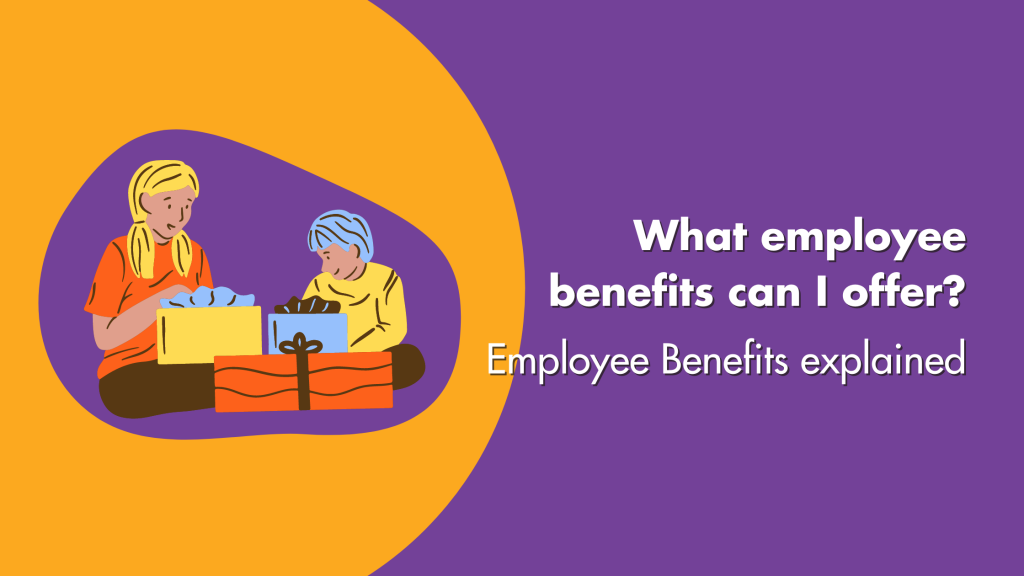 Employee Benefits explained