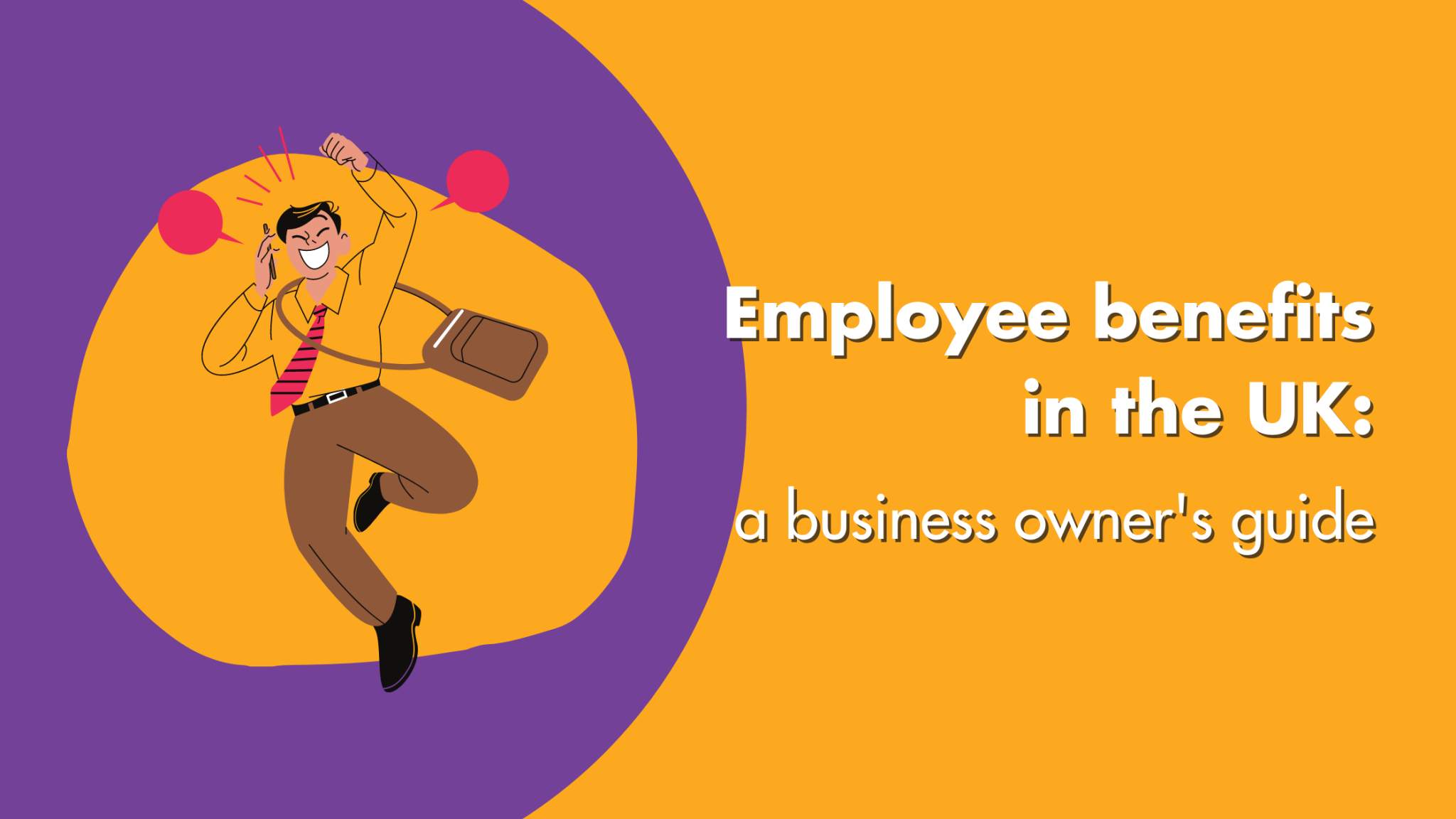 Employee benefits in the UK A Business Owners Guide