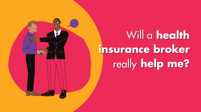 Will A Health Insurance Broker Really Help Me?