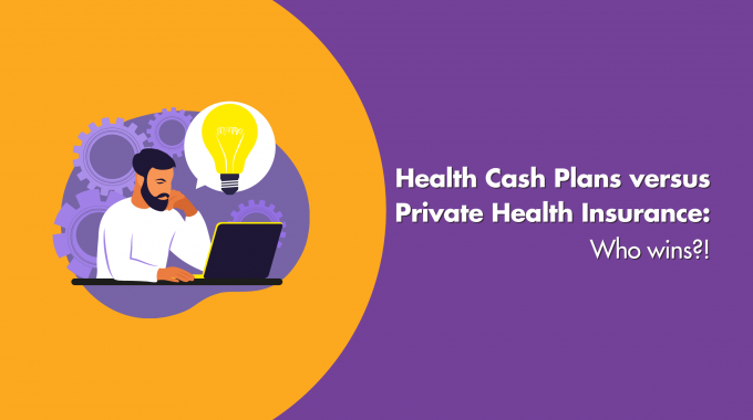 Health Cash Plan Versus Private Health Insurance: Who Wins!?