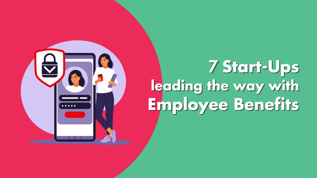 7 start-ups leading the way with employee benefits