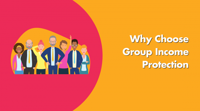 Why Choose Group Income Protection?