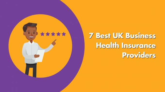 7 Best UK Business Health Insurance Providers