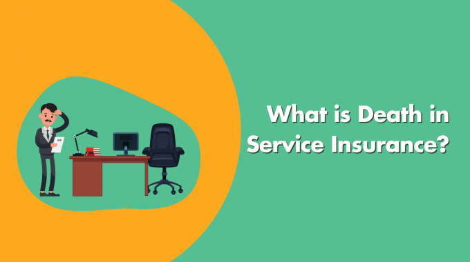 What Is Death In Service Insurance?
