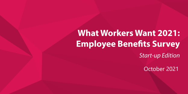 What Workers Want 2021: FREE Employee Benefits Report