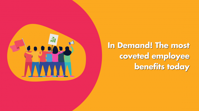 In Demand! The Most Coveted Employee Benefits Today