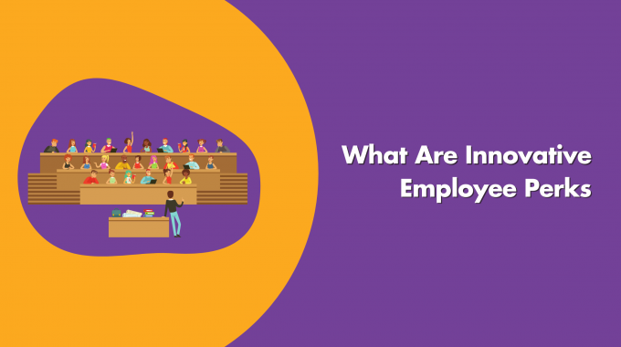 What Are Innovative Employee Perks? 5 Benefits That Make You Stand Out!