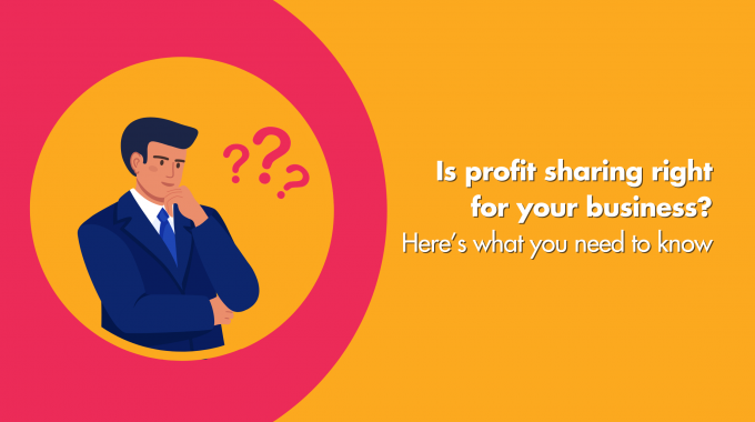 Is Profit Sharing Right For Your Business? Here’s What You Need To Know