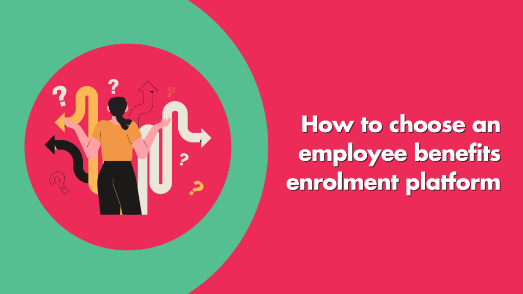 How To Choose An Employee Benefits Enrolment Platform - Hooray Health ...