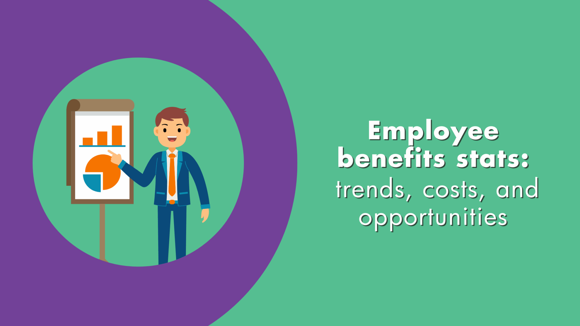 employee benefits stats: trends, costs and opporunities