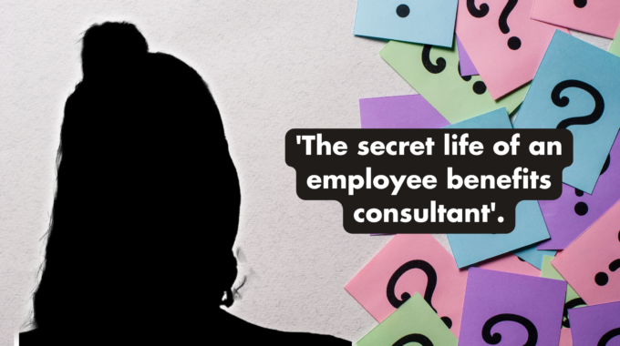 The Secret Life Of An Employee Benefits Consultant