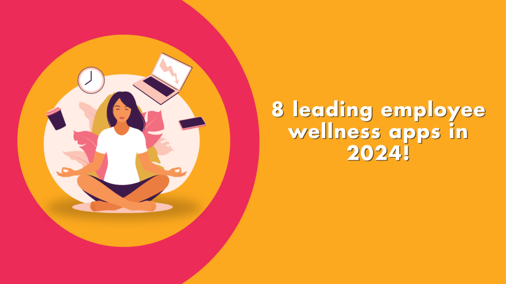 8 Leading Employee Wellness Apps In 2024! - Hooray Health & Protection