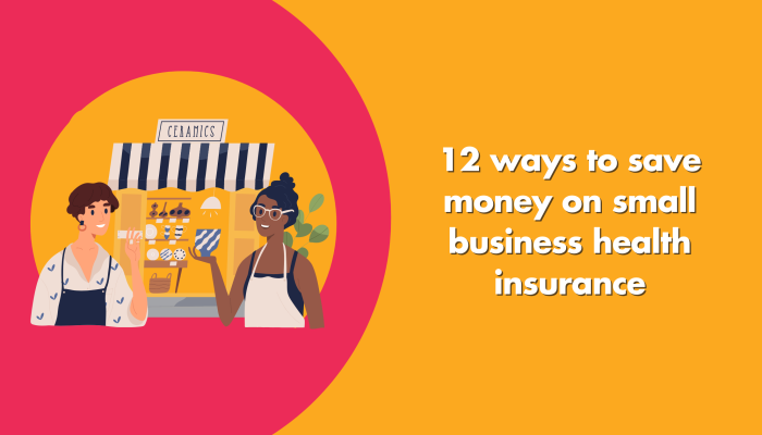 save money on business health insurance
