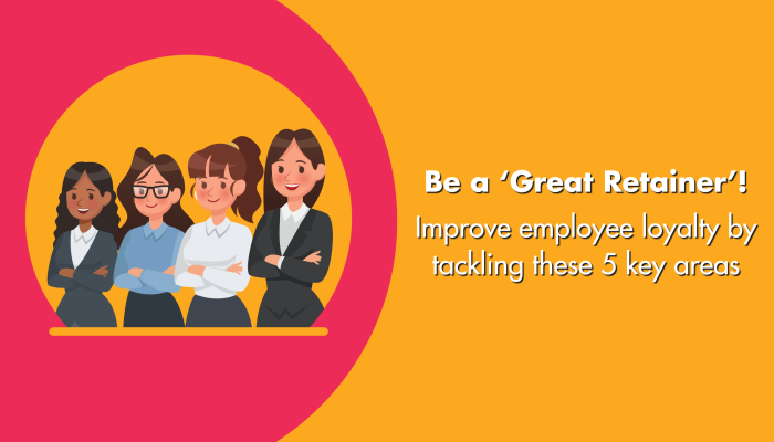 improve employee loyalty