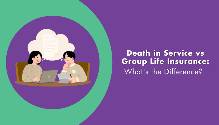 Death in Service vs Group Life Insurance- What's the Difference