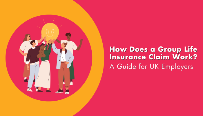 How Does a Group Life Insurance Claim Work_ A Guide for UK Employers