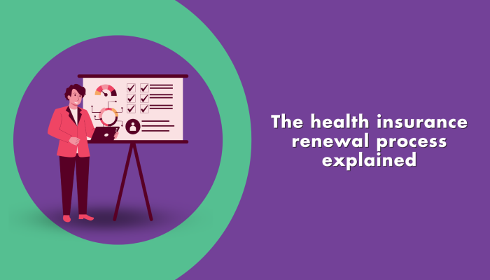 the health insurance renewal process explained